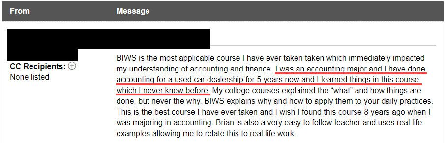 "I was an accounting major and I have done accounting for a used car dealership for 5 years now, and I learned things in this course which I never knew before."